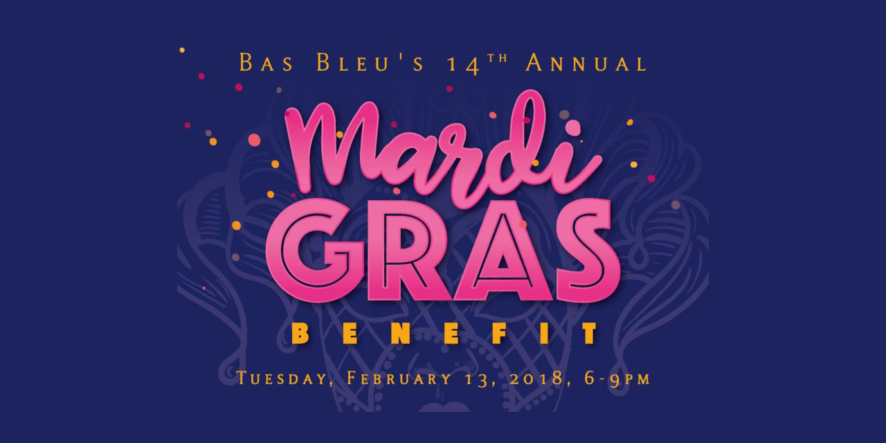 Bas Bleu’s 14th Annual Mardi Gras Benefit