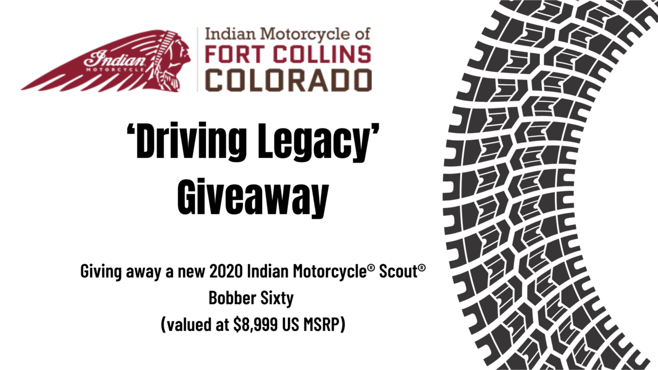 Indian® Motorcycle of Fort Collins: Driving Legacy Giveaway