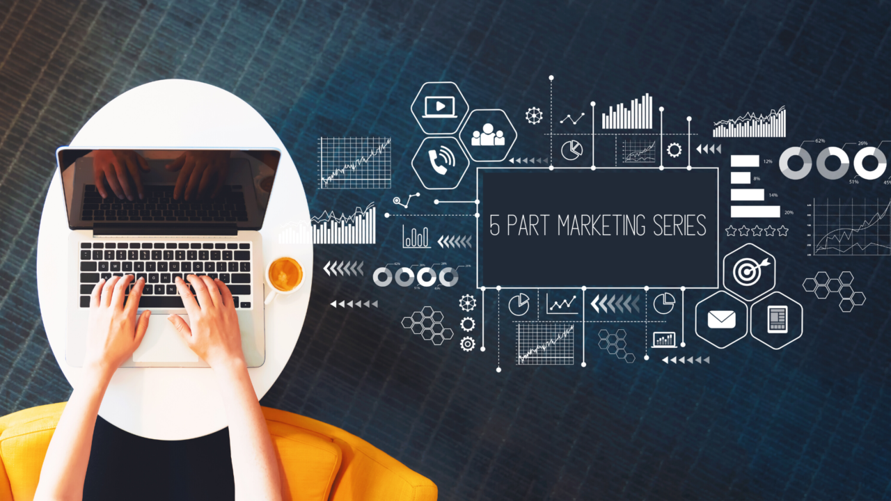 Registration Open for 5-Part Marketing Series for Business