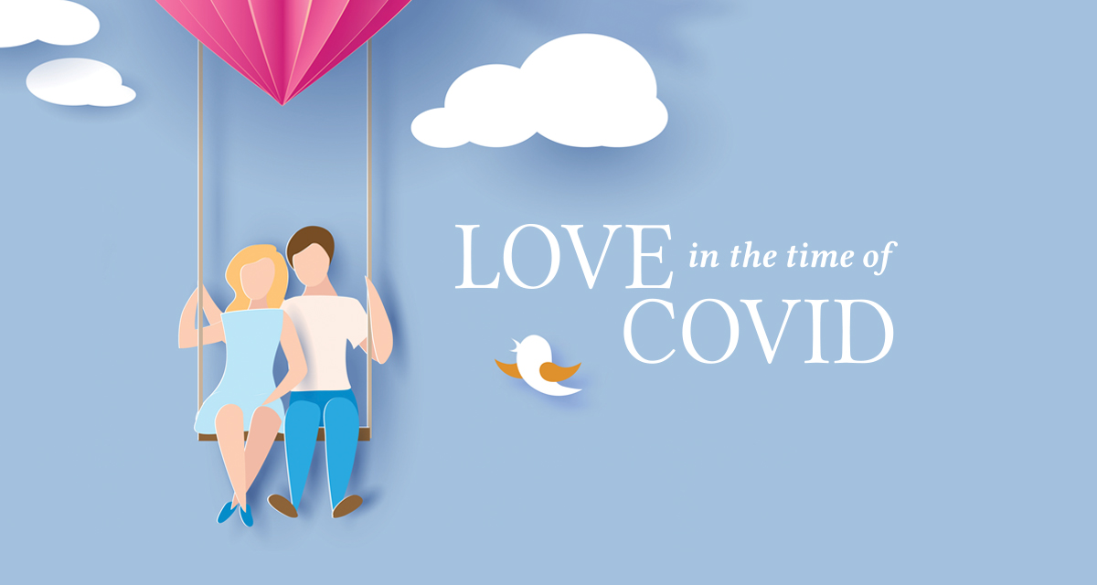 Love in the time of COVID