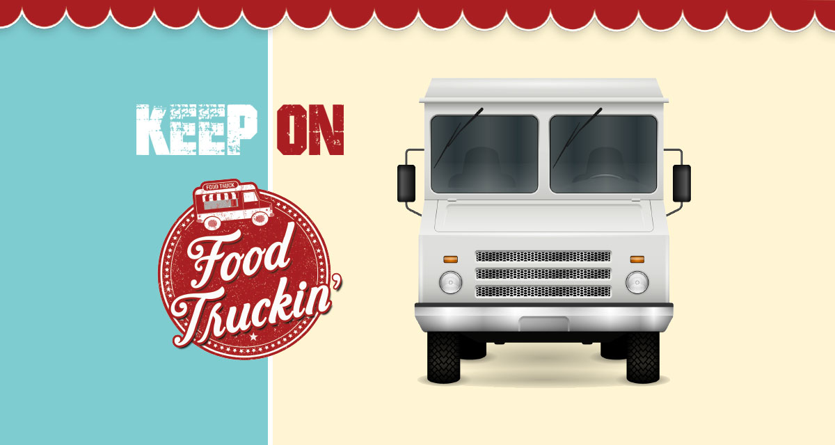 Keep On Food Truckin’ On