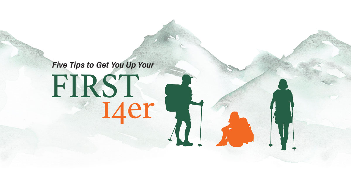 Five Tips to Get You Up Your First 14er