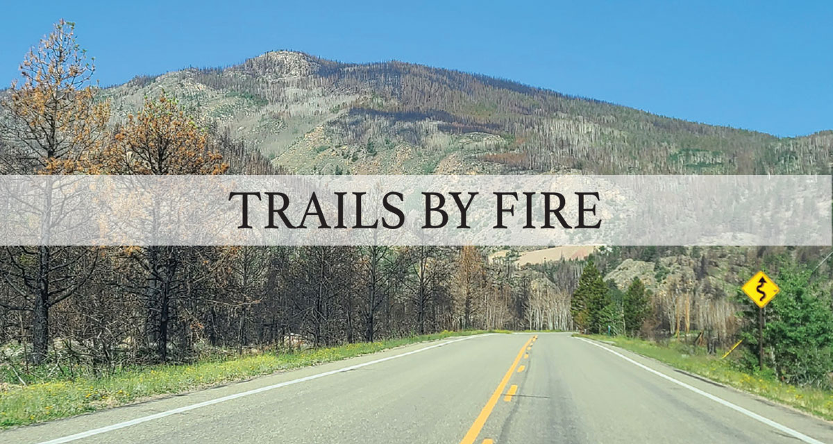 Trails by Fire