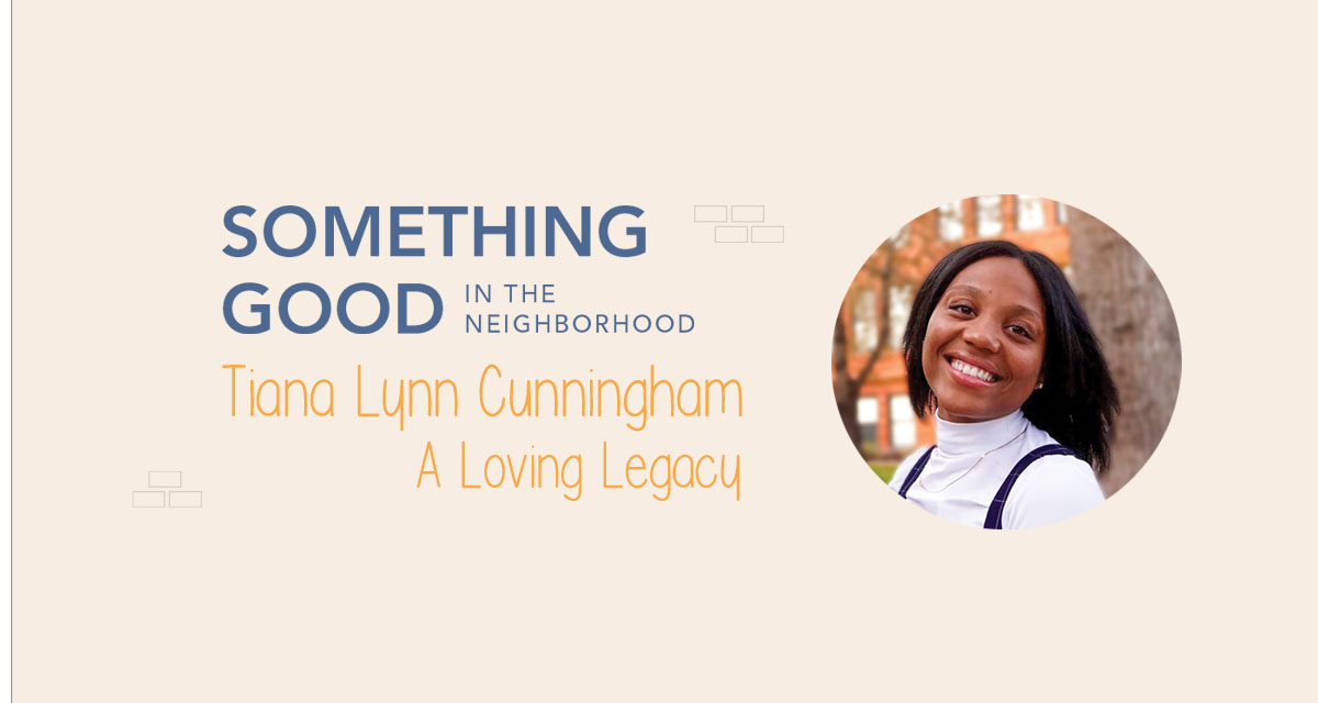 Something Good in the Neighborhood: Tiana Lynn Cunningham