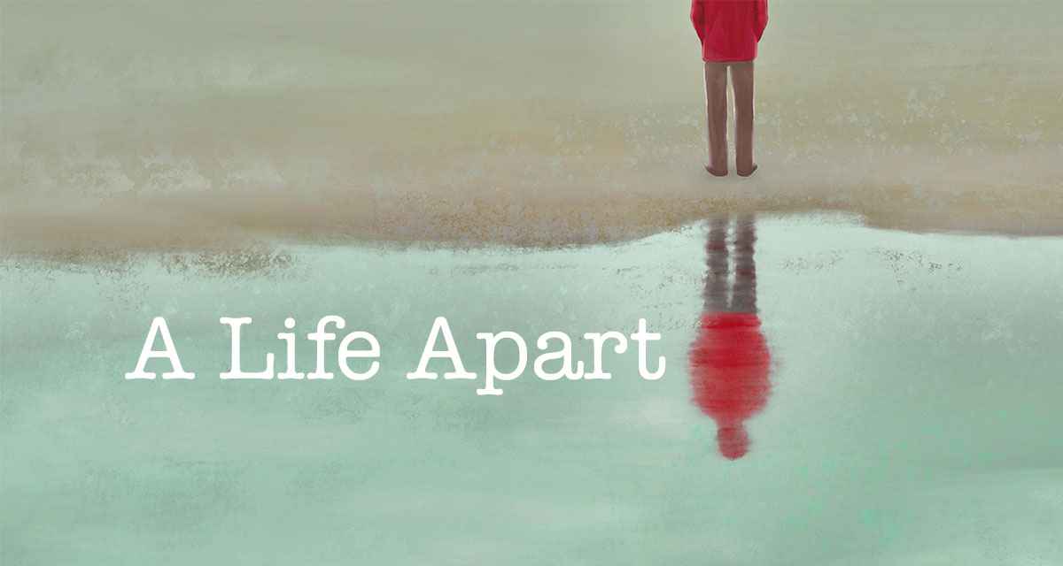 A Life Apart