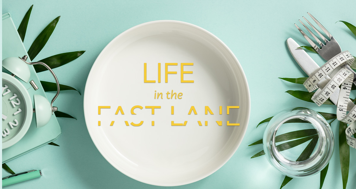 Life in the Fast Lane