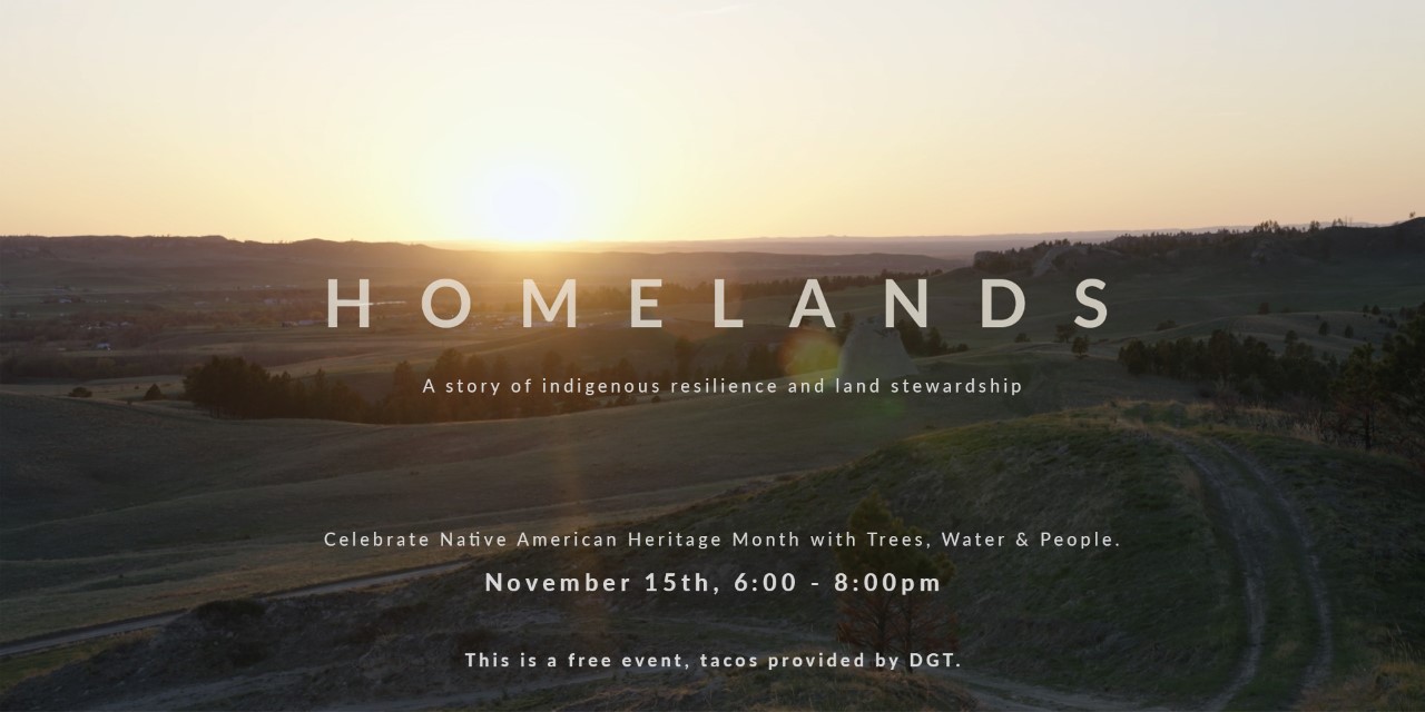 Trees, Water & People to Premiere the Film Homelands