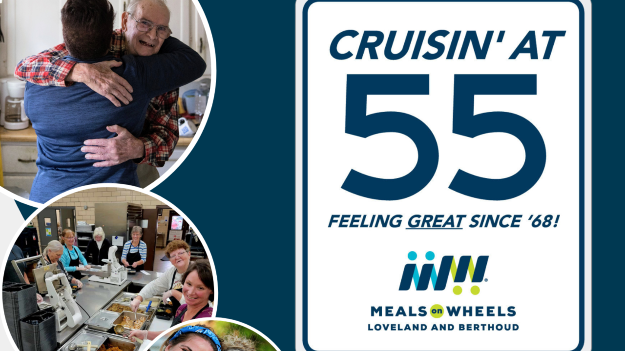 Meals on Wheels of Loveland and Berthoud Celebrates 55 Years in 2023