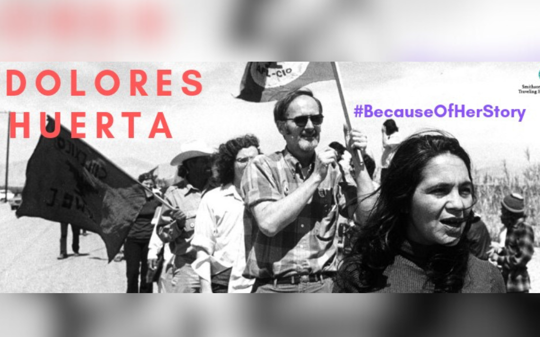 Dolores Huerta Smithsonian Traveling Exhibition Comes to Greeley History Museum