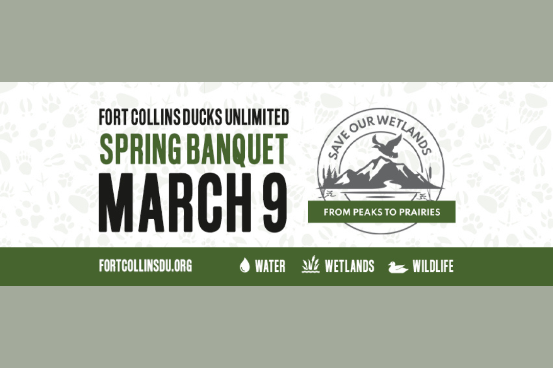 Fort Collins Ducks Unlimited to Host 2024 Spring Banquet and Fundraiser to Benefit Local Wetlands