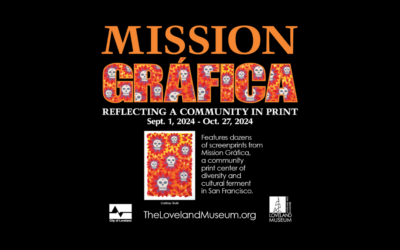 “Mission Gráfica” at the Loveland Museum Showcases Long Tradition of Activist Printmaking