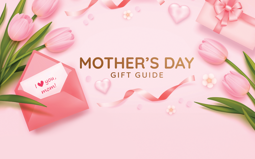 Mother’s Day Gift Guide – 2025