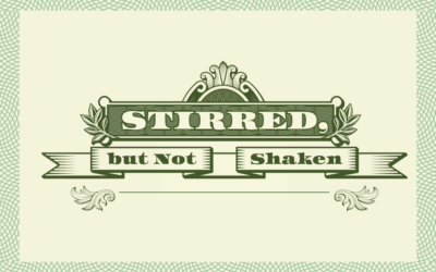 Stirred, but Not Shaken
