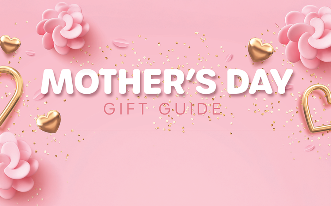 Mother’s Day Gift Guide – 2026