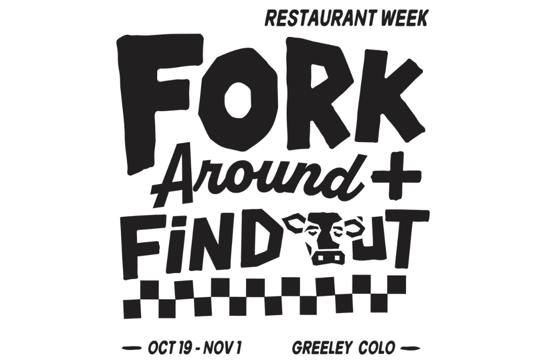 Greeley’s First-Ever Restaurant Week Invites You to “Fork Around & Find Out”